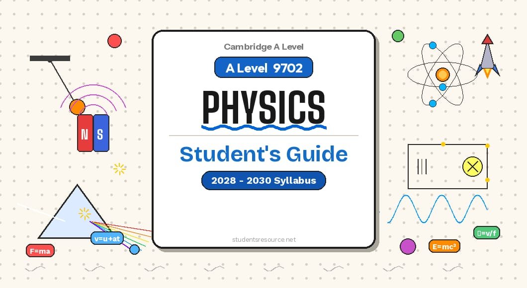 Cambridge International A Level Physics 9702 (2028–2030) Student Guide